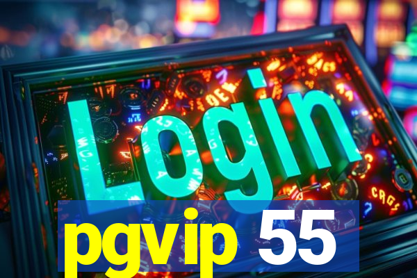 pgvip 55